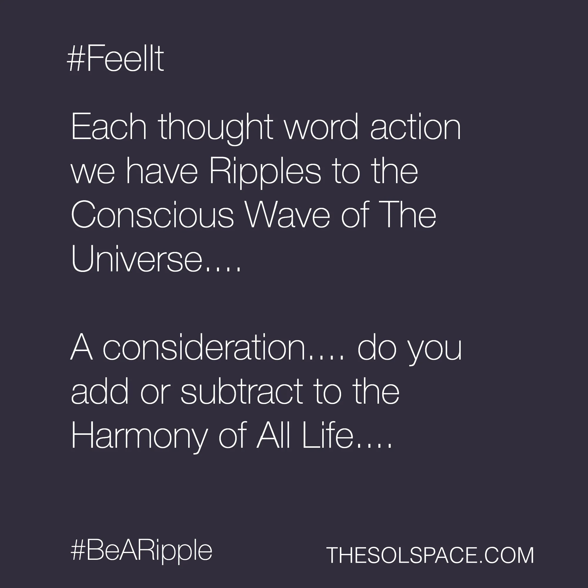 #BeARipple.. Feel it @theSOLspace