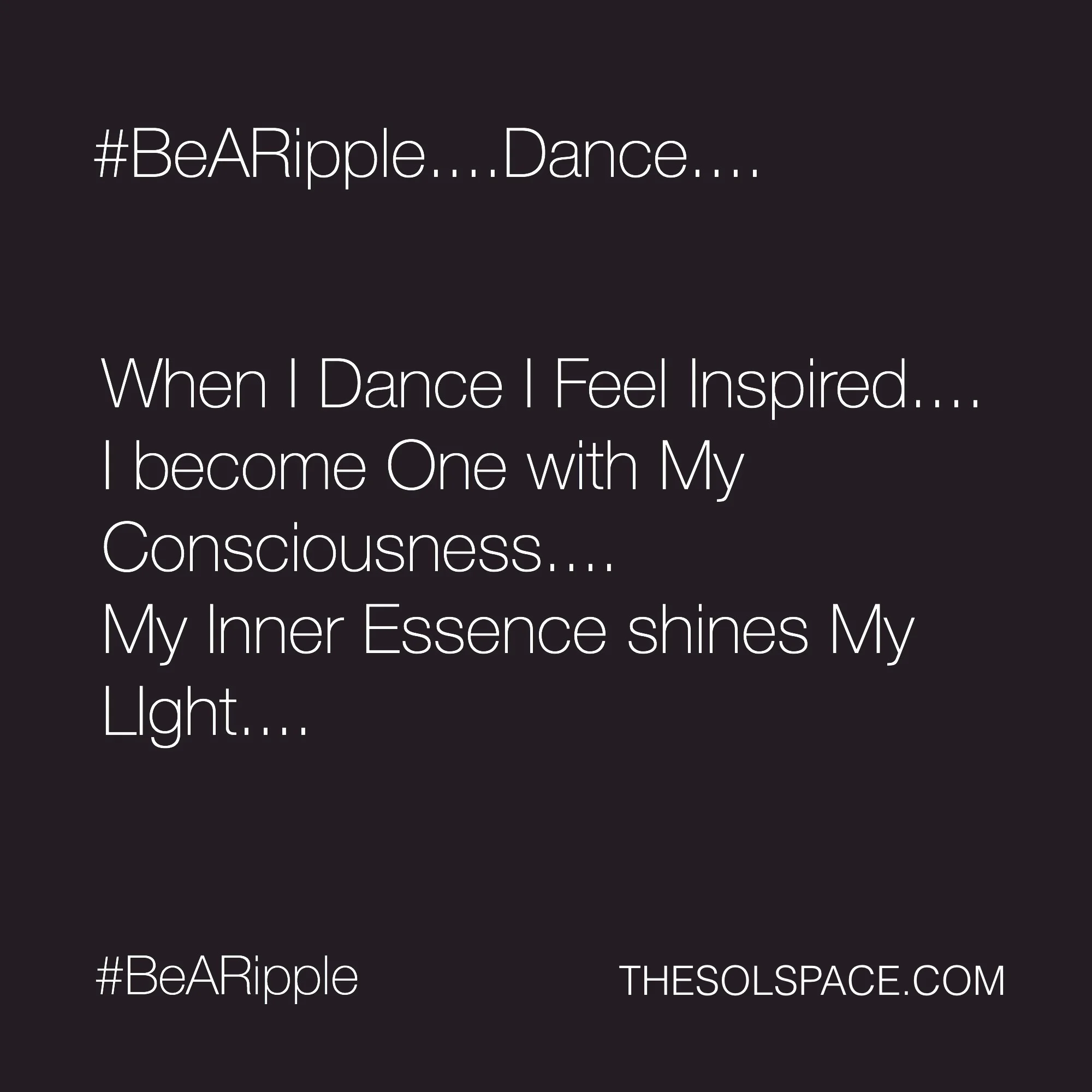 #BeARipple..DANCE...@theSOLspace