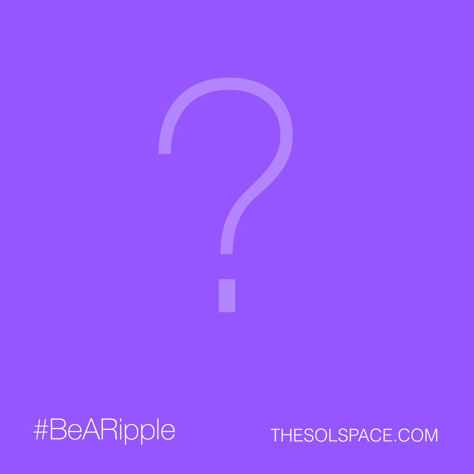 #BeARipple...?..Allow your dream to flow @theSOLspace