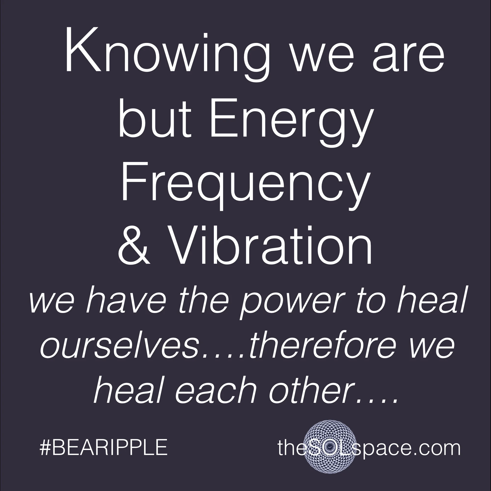 #BeARipple..@theSOLspace