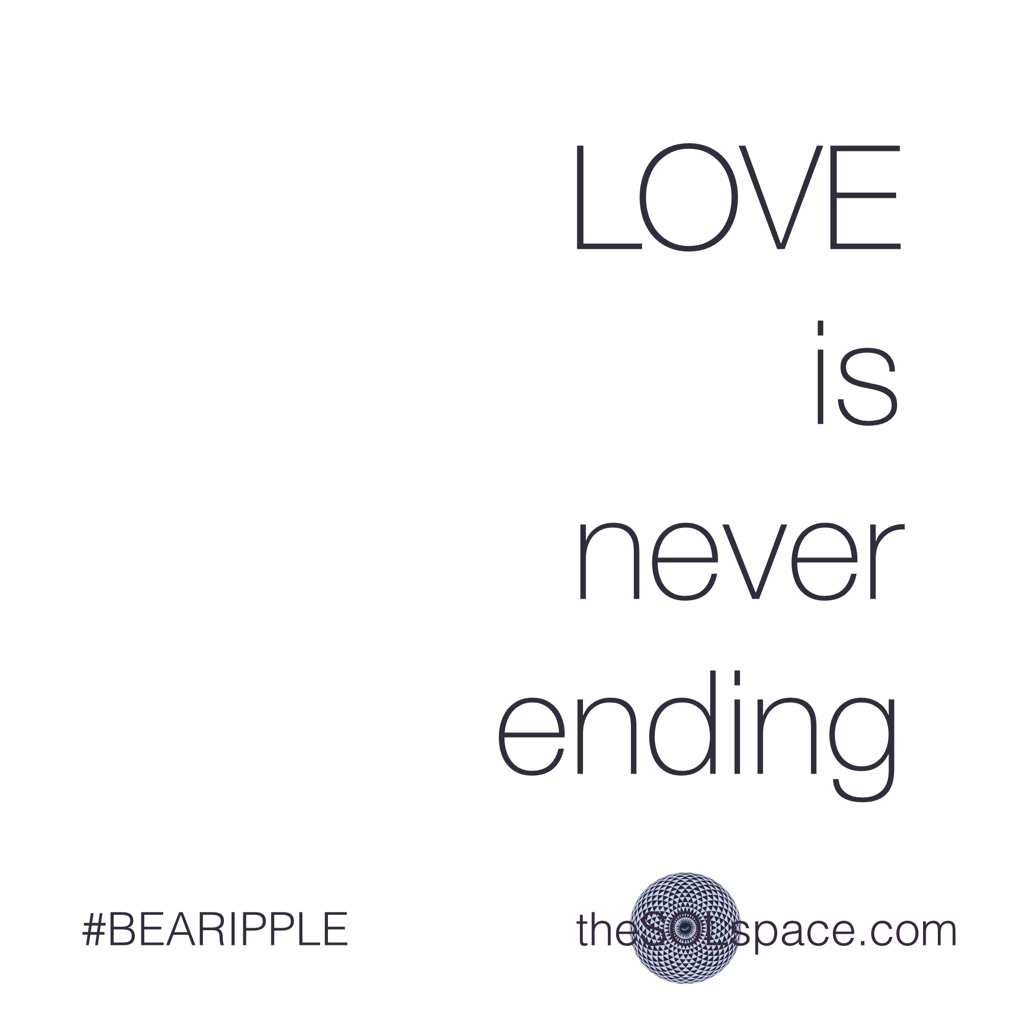 #BeARipple..Love is never ending @theSOLspace