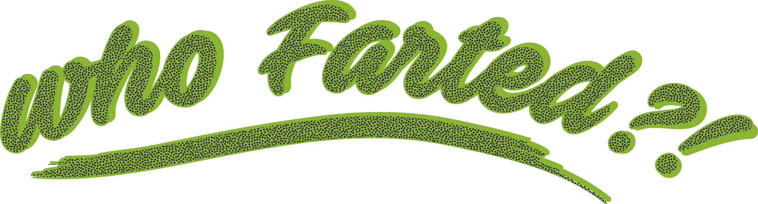 WHO FARTED?! / 2016 / GRAPHIC FOR STICKER