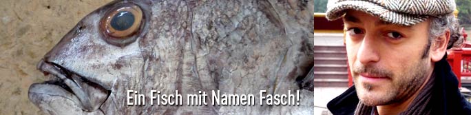 Ein Fisch names Fasch