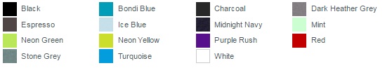 Black, Bondi Blue, Charcoal, Dark Heather Grey, Espresso, Ice Blue, Midnight Navy, Mint, Neon Green, Neon Yellow, Purple Rush, Red, Stone Grey, Turquoise, White