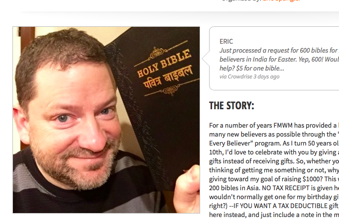 Give a Bible instead of a gift for Eric's "BIG Five Oh." https://www.crowdrise.com/bibles4mybirthday/fundraiser/ericspangler