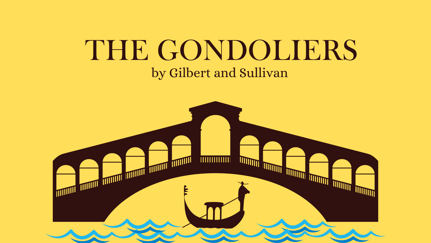  Text reads: The Gondoliers by Gilbert and Sullivan. Image shows the silhouette of a gondola under a bridge  