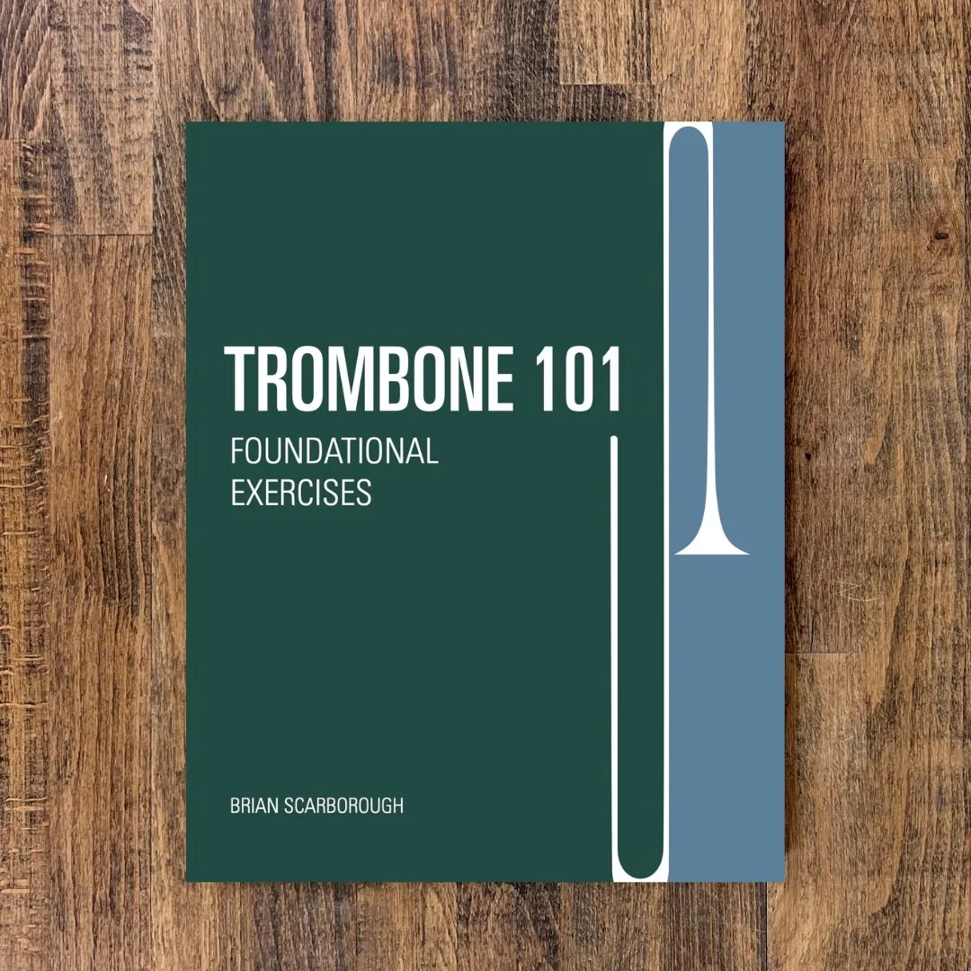 Trombone 101 - Foundational Execises, Brian Scarborough.jpg