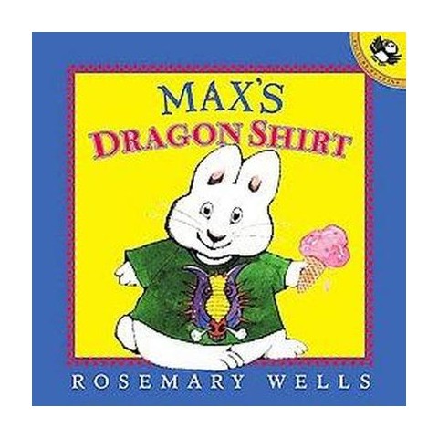 Max’s Dragon Shirt by Rosemary Wells