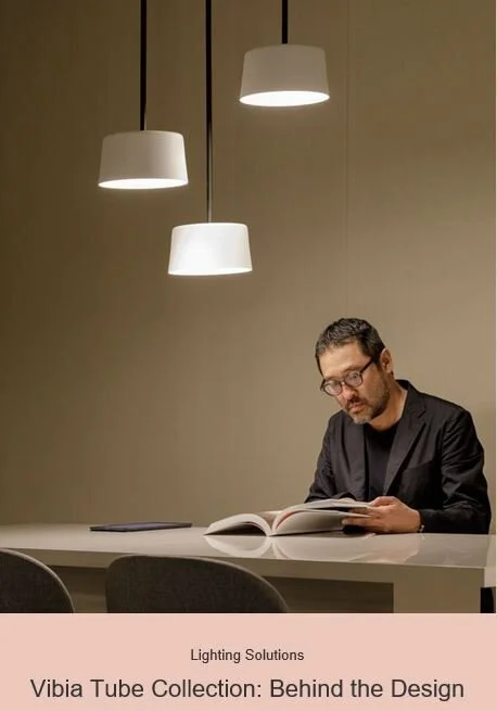 The Story Behind The Design Of Vibia's Tube Collection