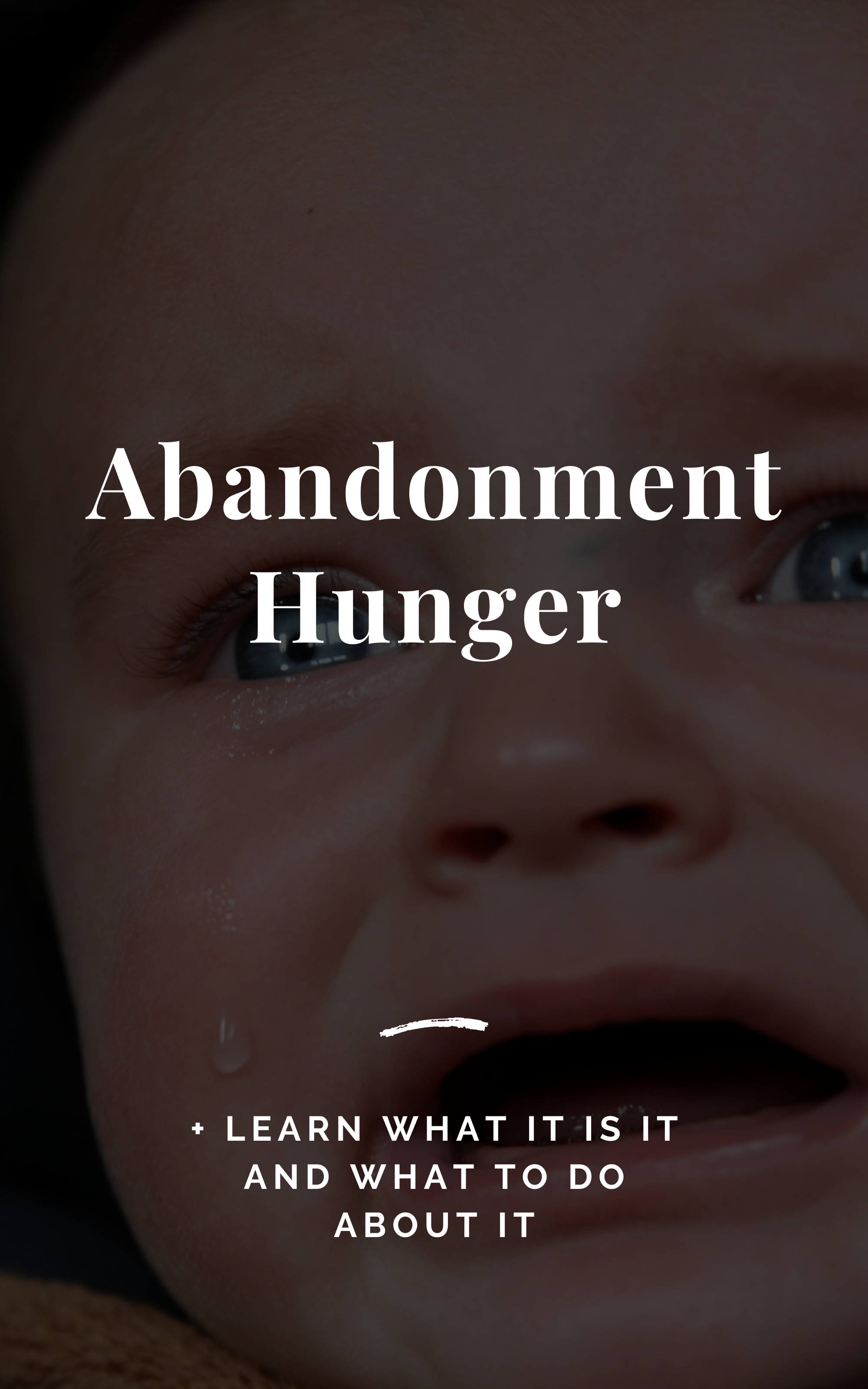 Abandonment Hunger