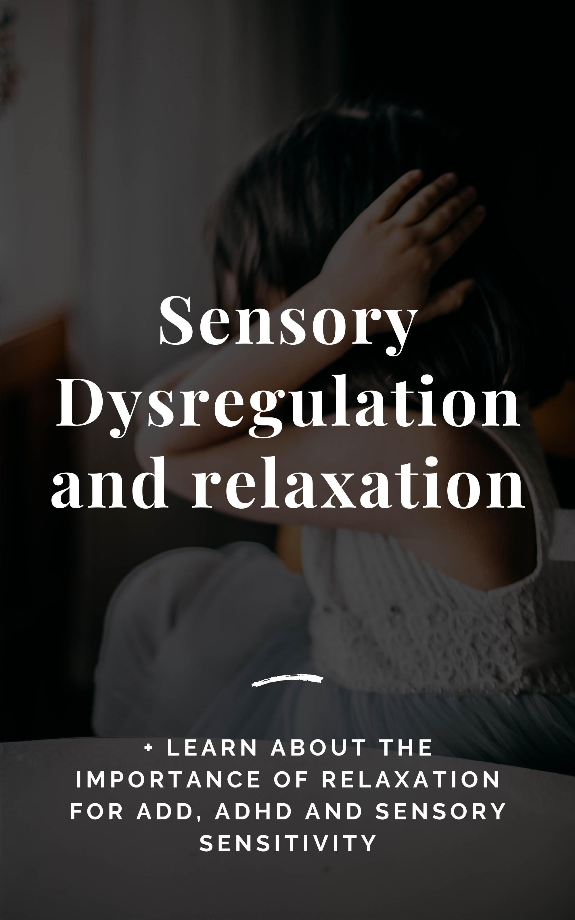 Sensory Dysregulation and Relaxation