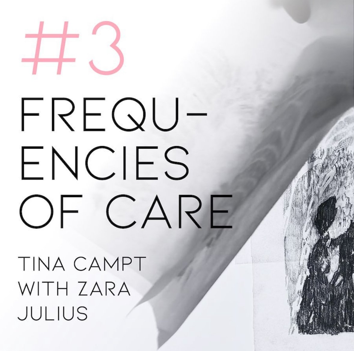 Book cover titled '#3 Frequencies of Care' by Tina Campt with Zara Julius, featuring abstract black and white artwork.
