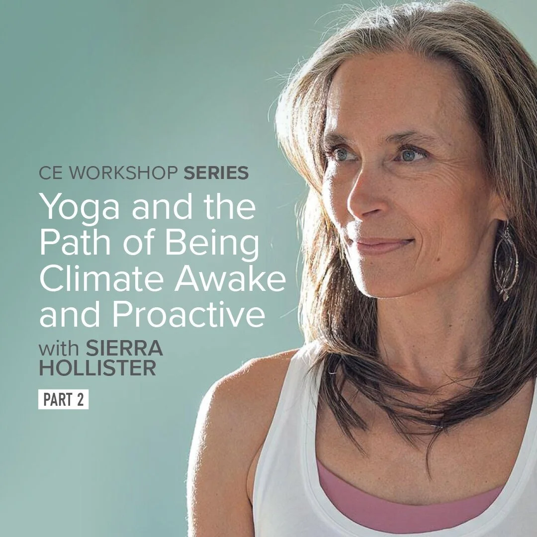 Yoga and the Path of Being Climate Awake and Proactive