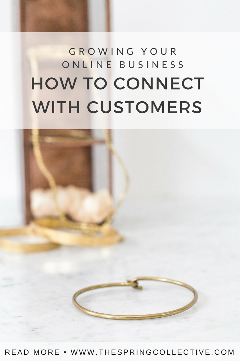 How to connect with customers | Growing your retail business | Find ideal customers | Marketing for small business | E-commerce tips | E-commerce tips small business | The Spring Collective