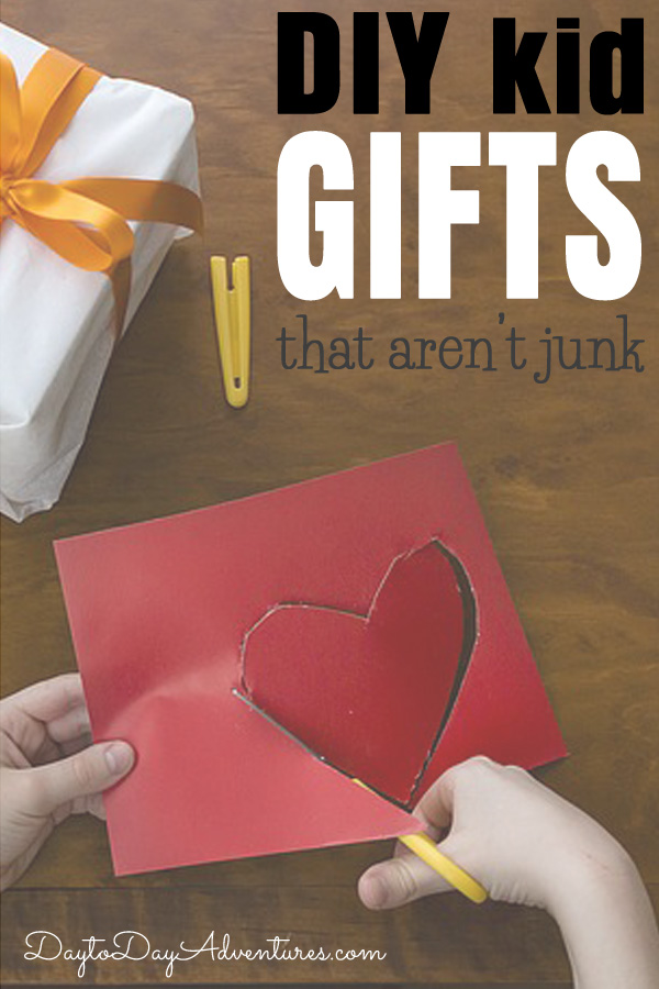 Diy Kid Gifts That Arent Junk Day To Day Adventures