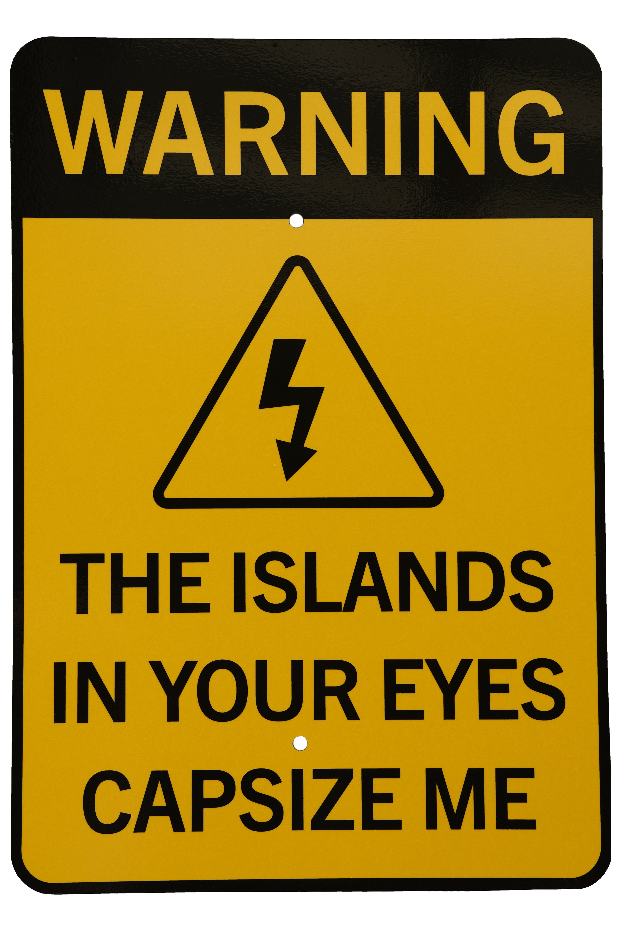 THE ISLANDS IN YOUR EYES CAPSIZE ME