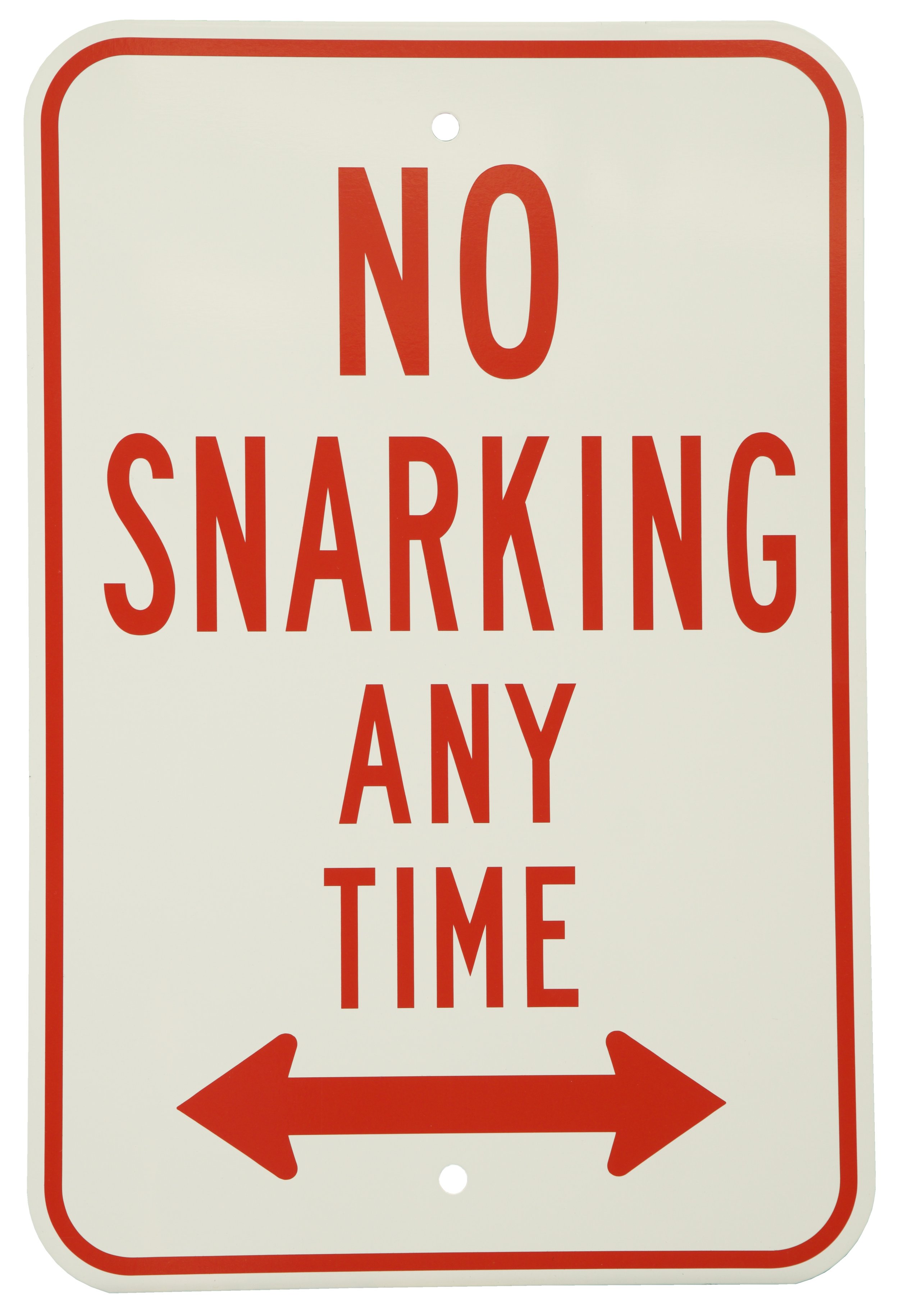 NO SNARKING ANY TIME