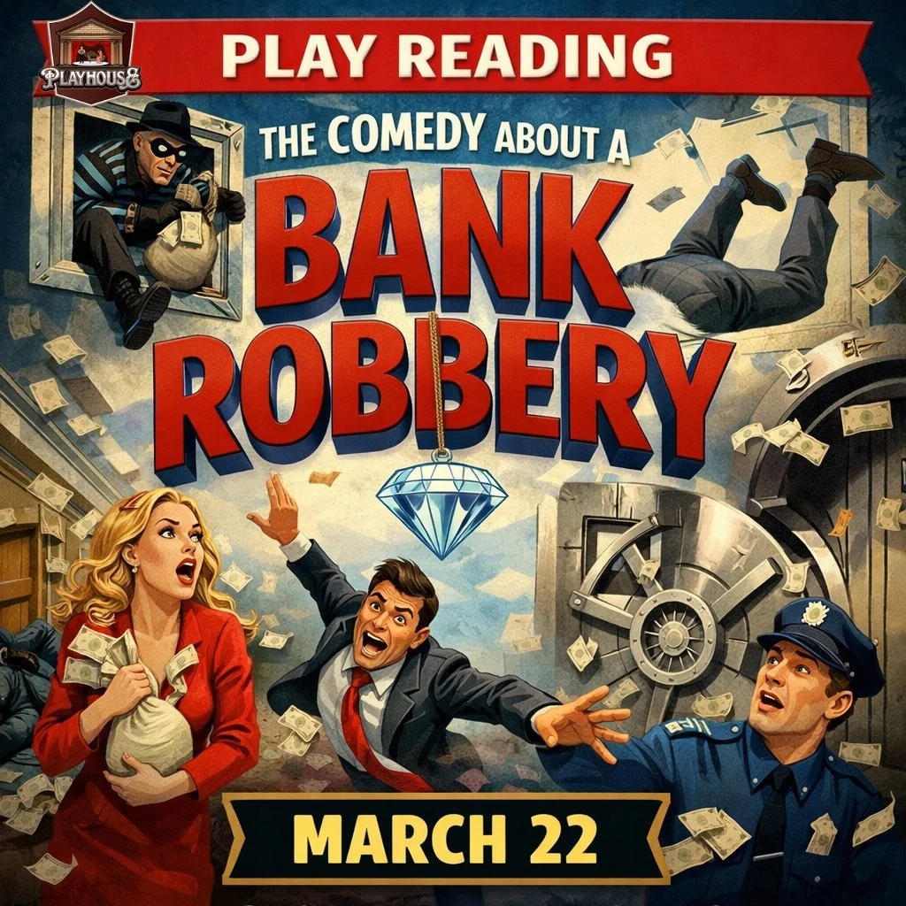 Play Reading of “The Comedy About A Bank Robbery”