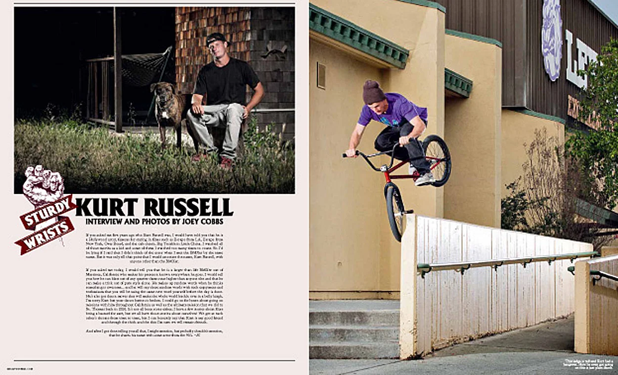  Kurt Russell Sturdy Wrists feature for Dig BMX Mag - 2010&nbsp; 