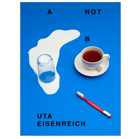 Uta Eisenreich, A not B
