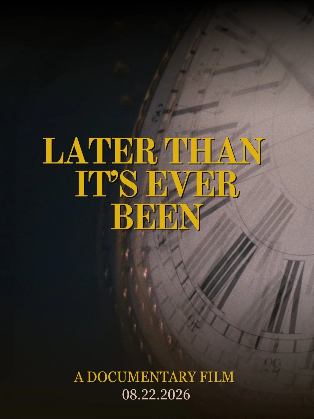 "Later Than it's Ever Been"
