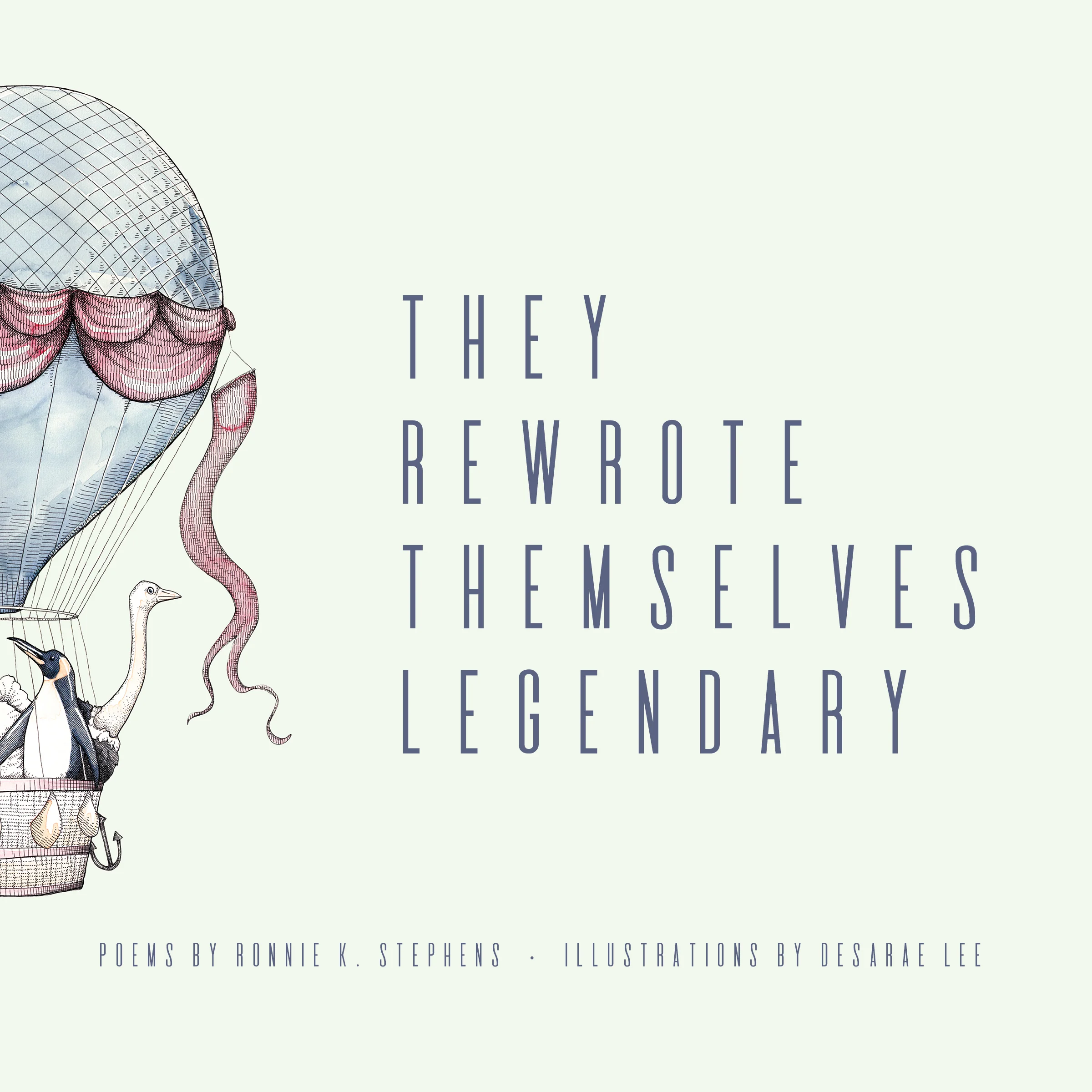 They Rewrote Themselves Legendary by Ronnie K. Stephens