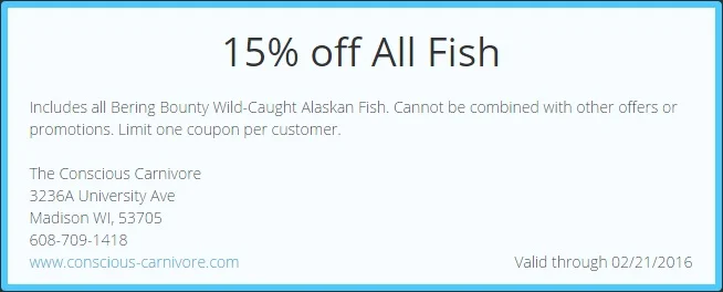 Print off this coupon or bring it in on your mobile phone to save 15% on all fish. 