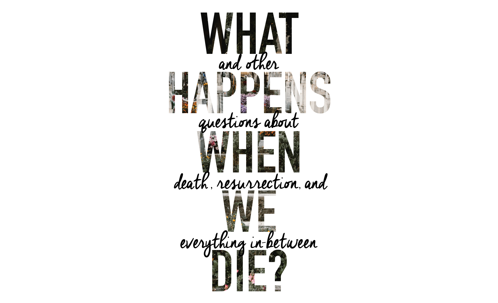 What Happens When We Die (regular)-01.png
