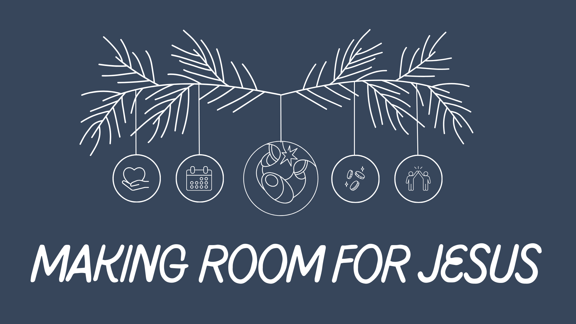 Making Room for Jesus — Bellevue Christian Church