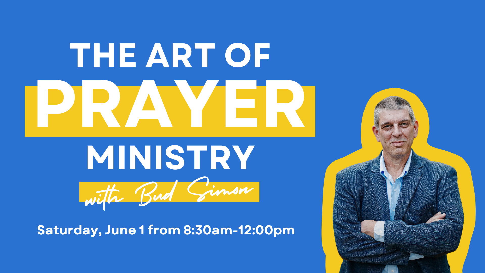 The Art of Prayer Ministry with Bud Simon