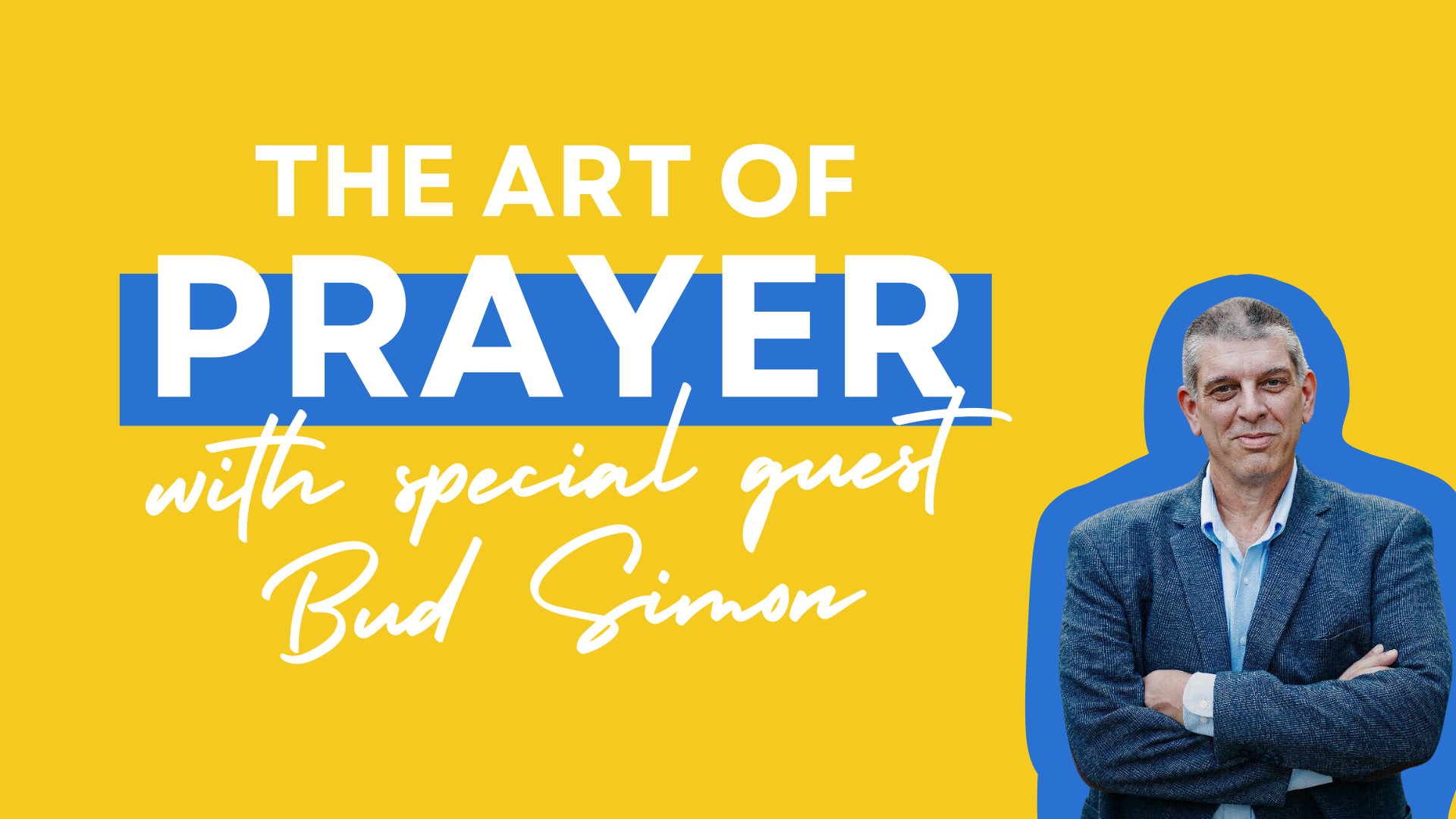The Art of Prayer Brand Kit + Bud Simon Prayer Event Graphics.png
