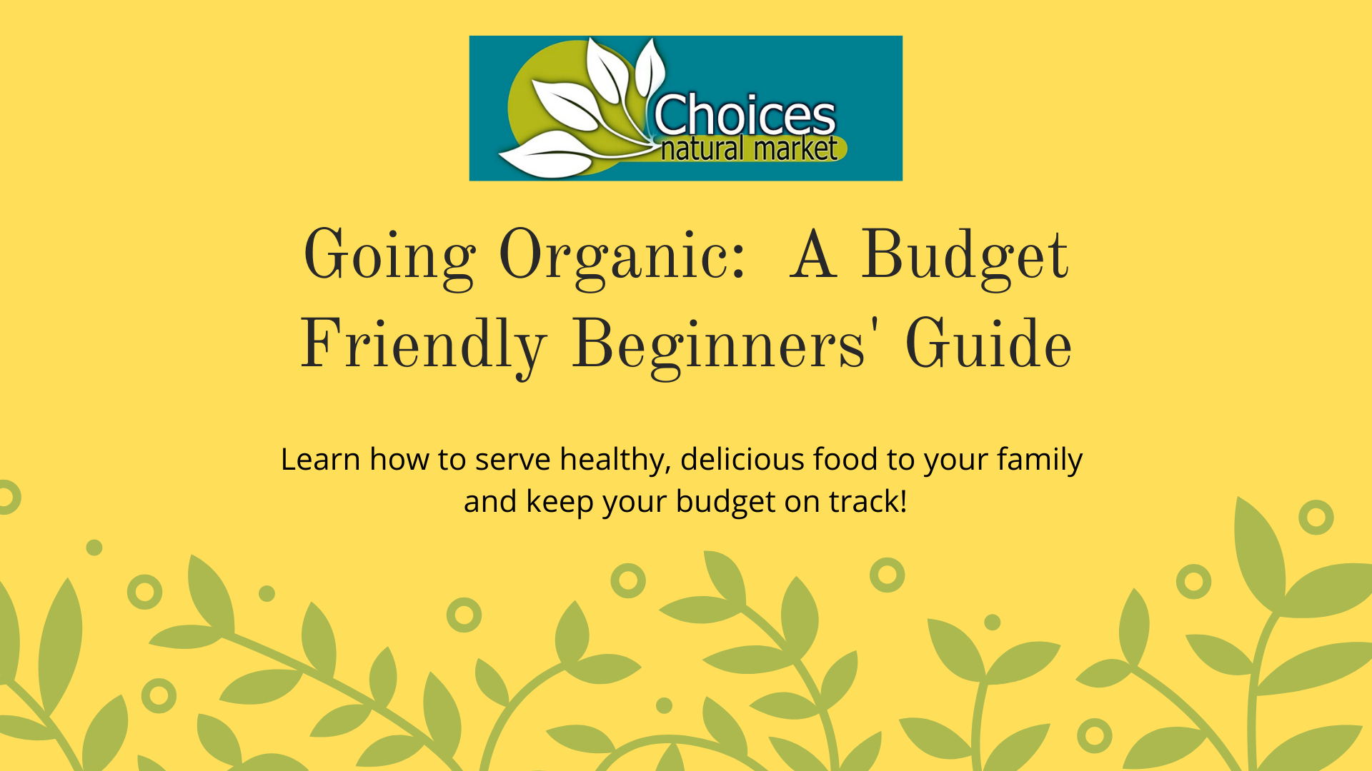 Budget Friendly Organics: Tips to Stay on Budget and Eat Healthy