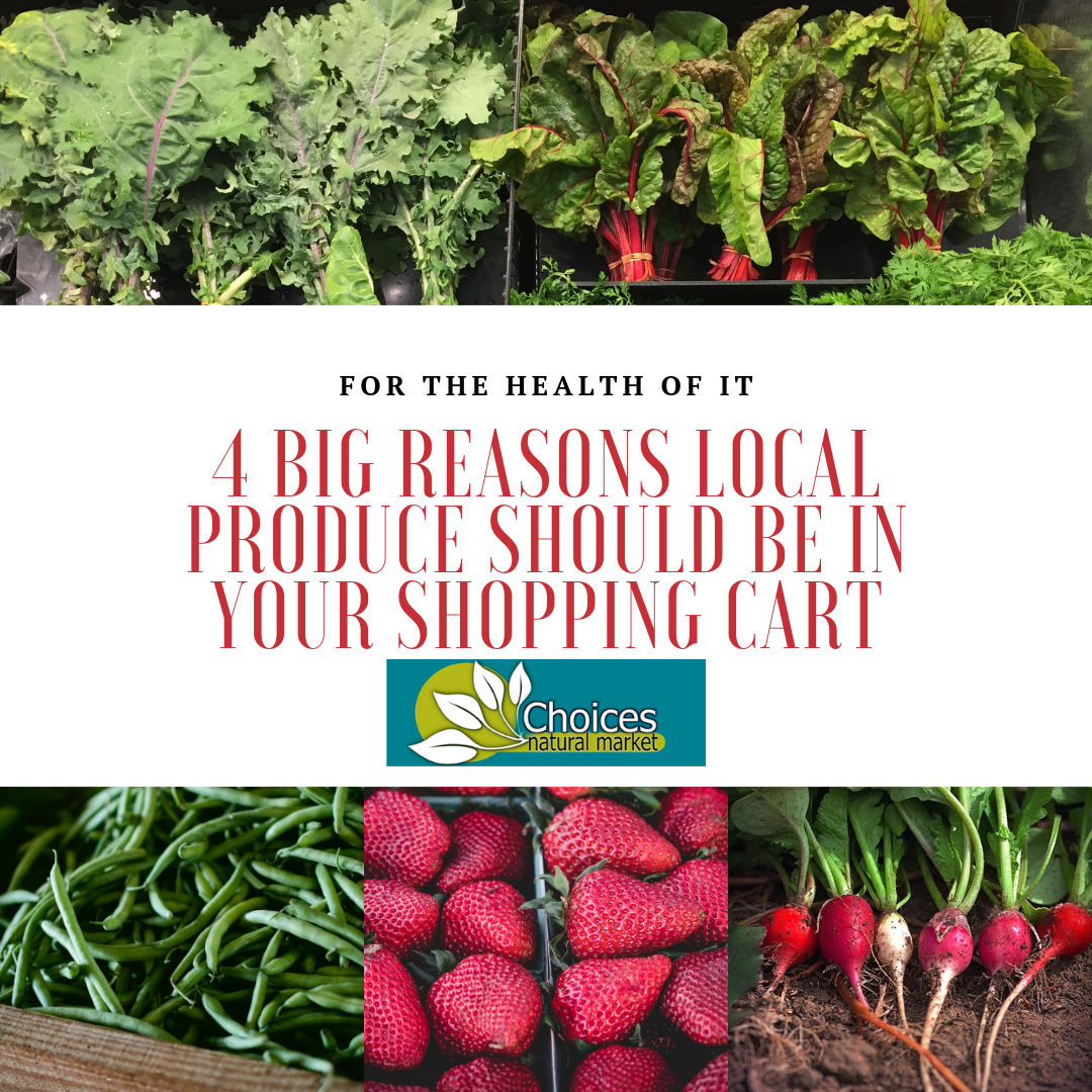 Local Produce -- For the Health of It!  4 Big Reasons You Should Have Local Produce in Your Shopping Cart