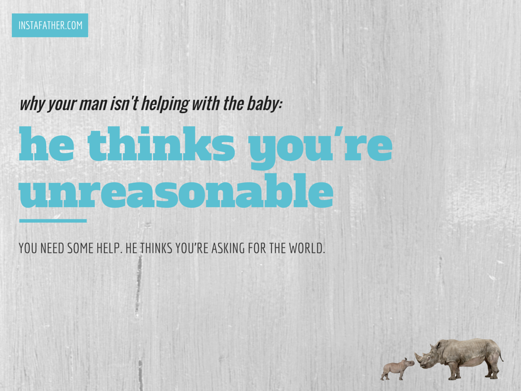 He thinks you're unreasonable