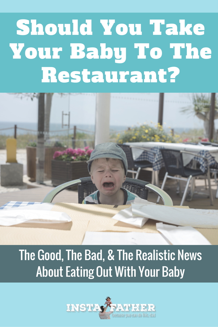The good, the bad, and the realistic news about eating out with your baby. The verdict? You can totally pull it off if you're smart about it. | instafather.com