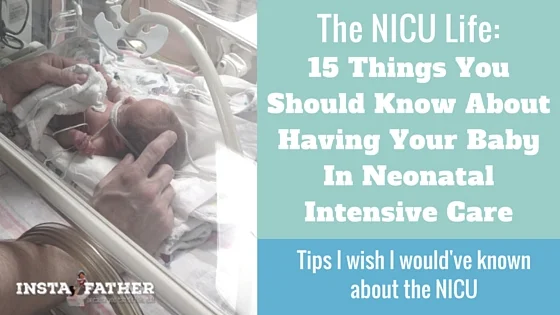The NICU life: 15 things you should know about having your baby in neonatal intensive care