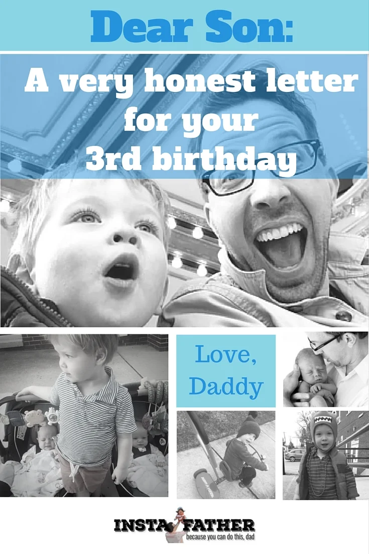 A Letter To My Son On His Third Birthday Instafather New Dad