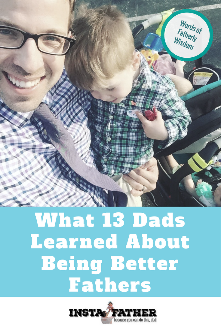 A dad conference revealed tons of wisdom. Here's what 13 dads learned about fatherhood. | instafather.com