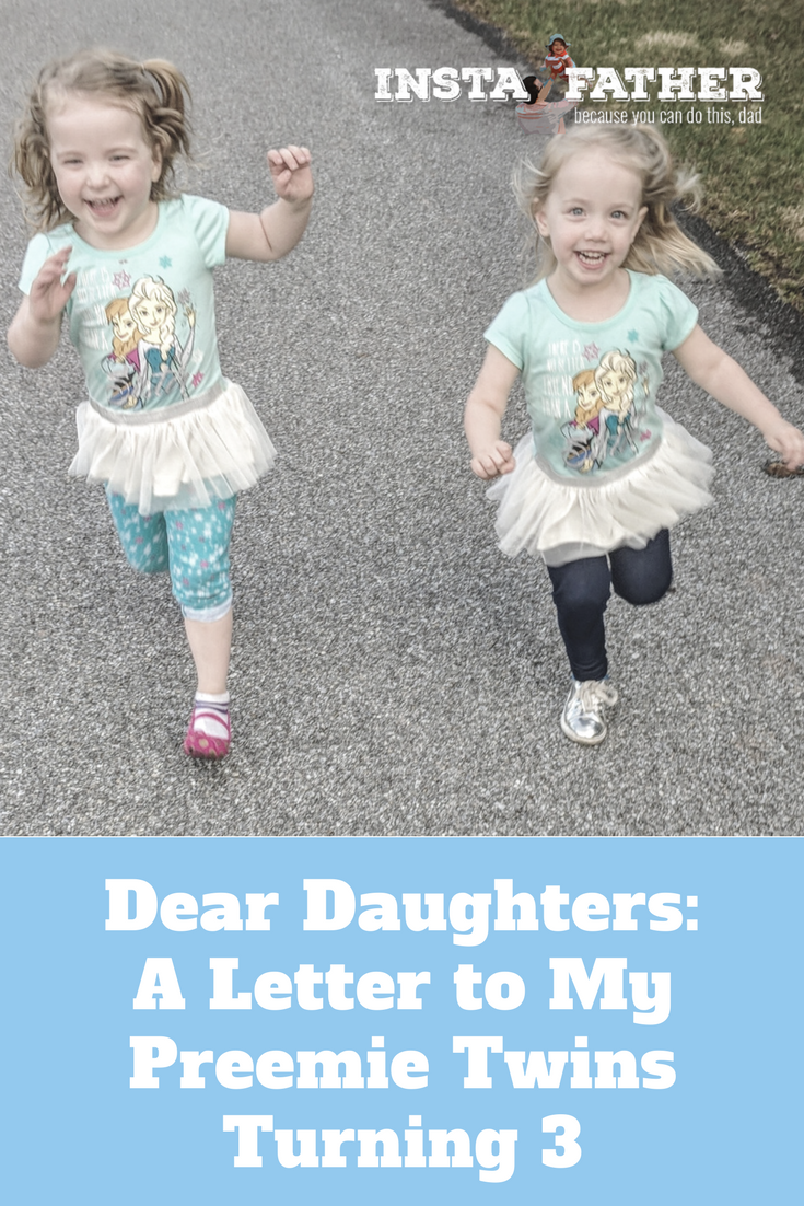 What I want to tell my former NICU twin girls as they turn 3 years old. | instafather.com