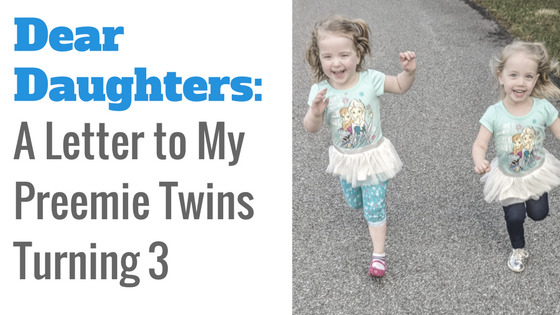 Dear daughters: A letter to preemie girls turning 3