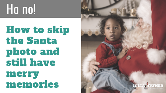How to skip the Santa photo and still have merry memories