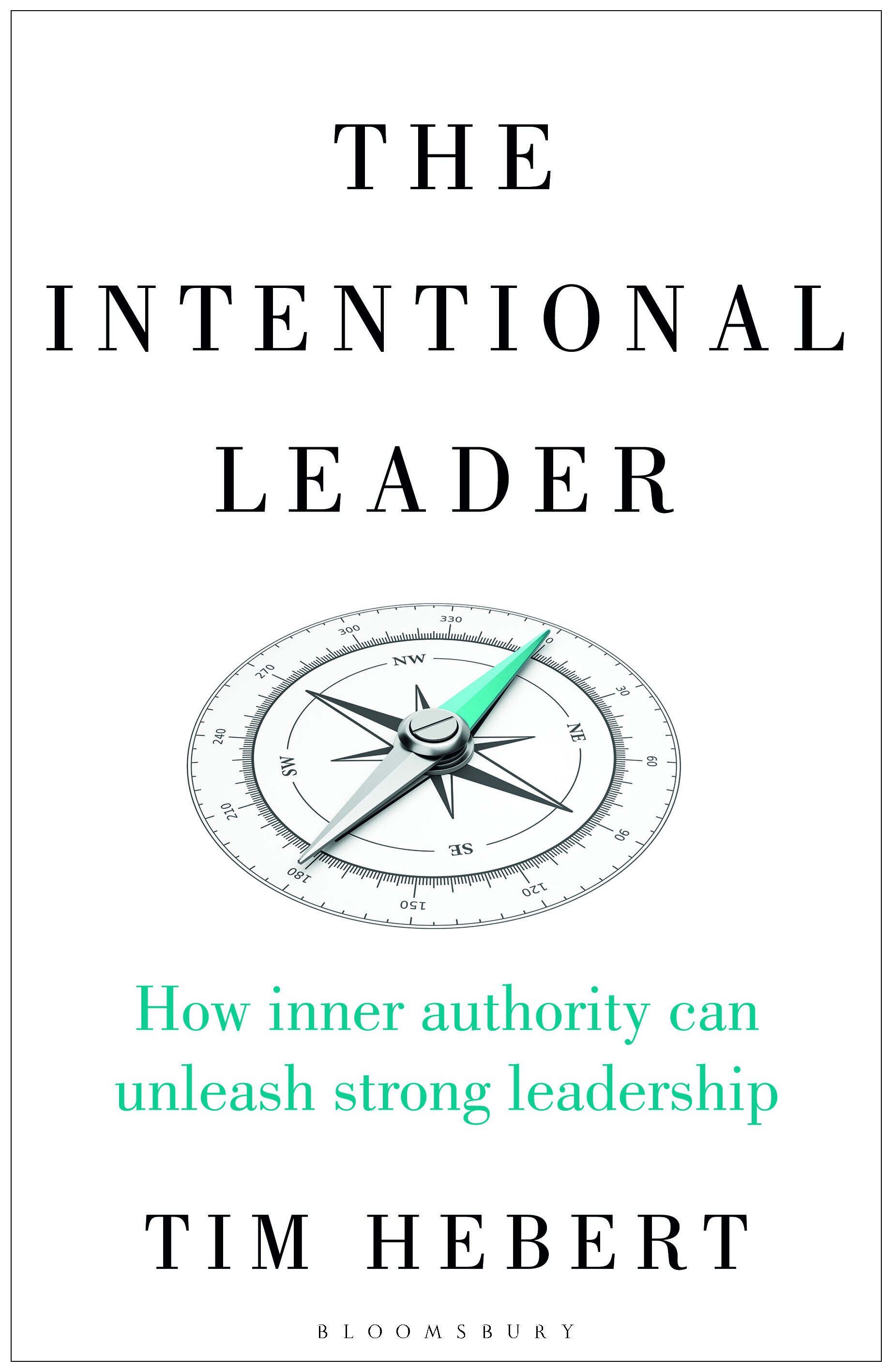 The Intentional Leader by Tim Hebert