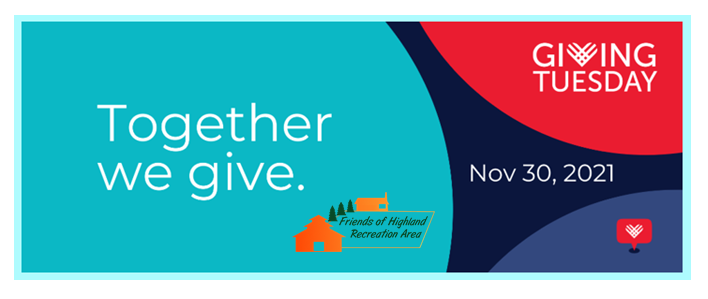November 30 is Giving Tuesday - Friends of Highland Recreation Area