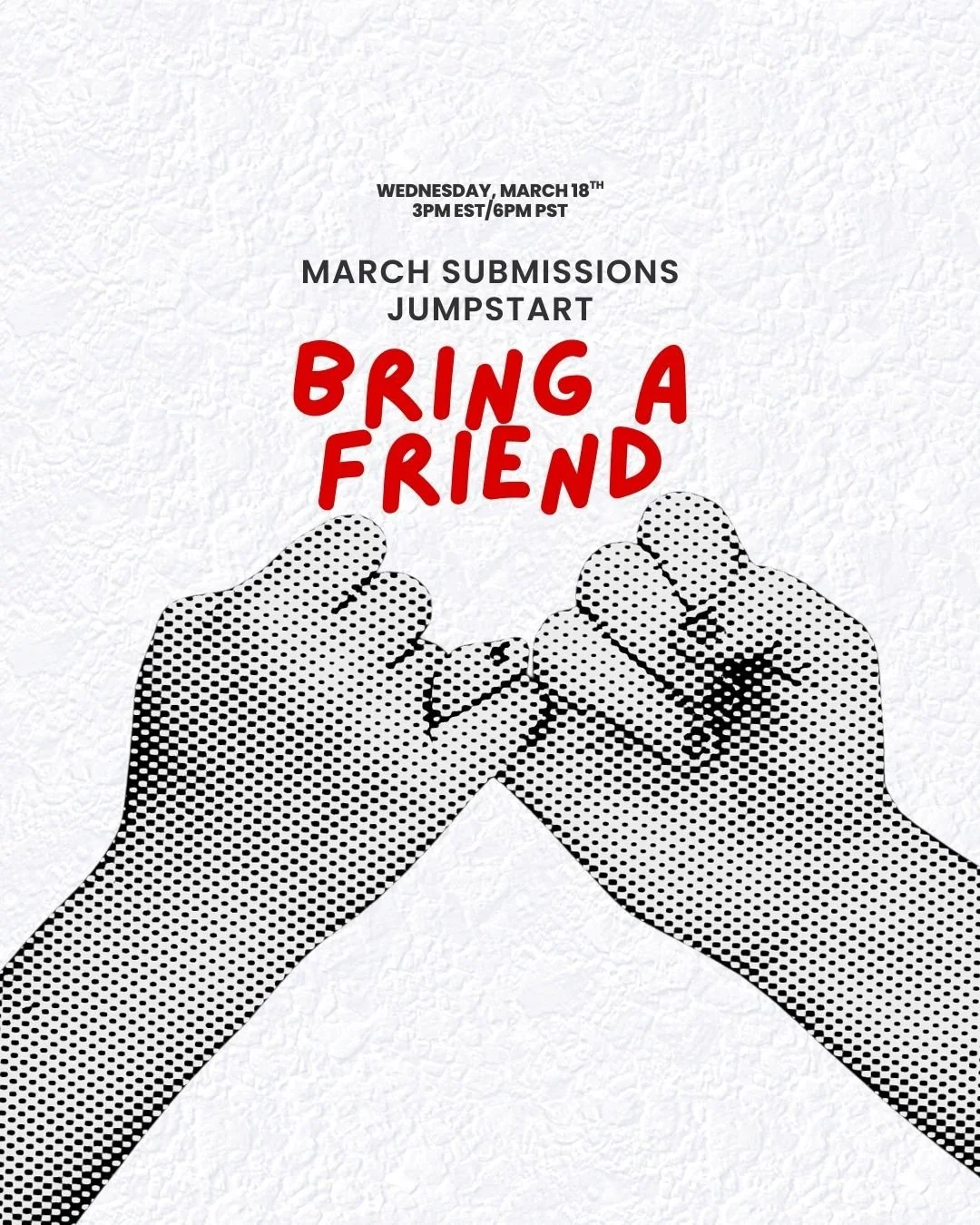 March Submissions Jumpstart Bring a Friend.jpg