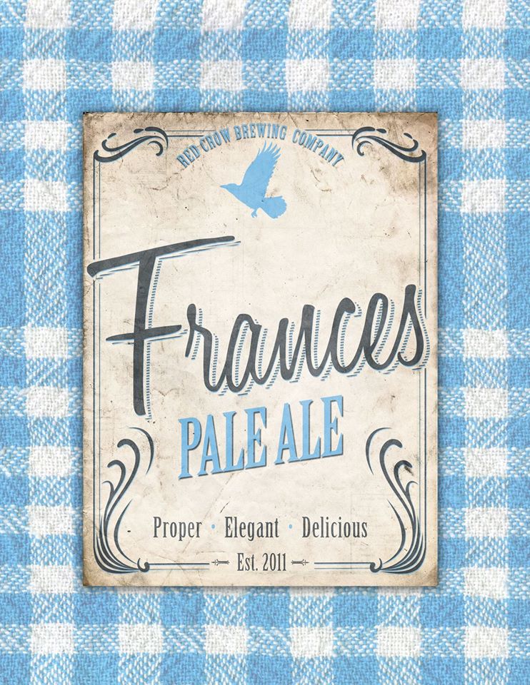 Frances She’s a true Classic ABV:………5.2% Bitterness:……45IBUs Barley, Munich, and Light Crystal malt create the back bone of our rendition of this classic craft ale. Simcoe, Centennial, and Chinook hops are the primary characters in this ale, which highlight citrus and aromas.