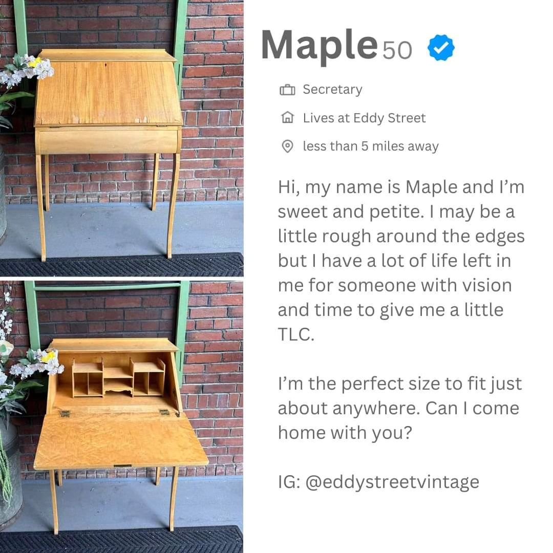 #takemeonadatetuesday

Hi, my name is Maple, and I&rsquo;m sweet and petite. I may be a little rough around the edges, but I have a lot of life left in me for someone with vision and time to give me a little TLC. I&rsquo;m the perfect size to fit jus