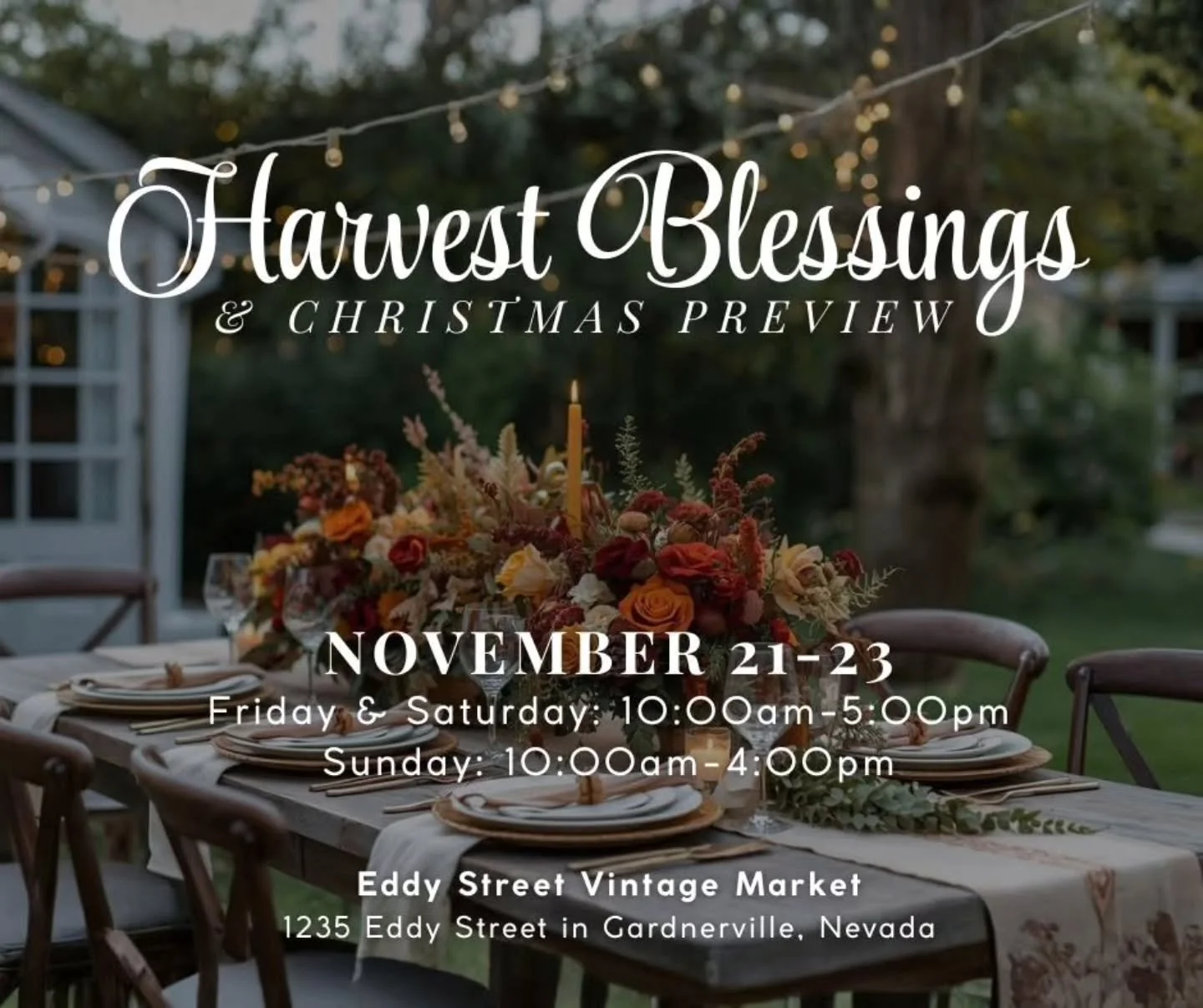 Save the date for our Harvest Blessings &amp; Christmas Preview Pop-up! 

November 21-23
Friday &amp; Saturday: 10am - 5pm
Sunday: 10am - 4pm
1235 Eddy Street | Gardnerville, Nevada

It&rsquo;s the perfect way to celebrate the warmth of fall and the 