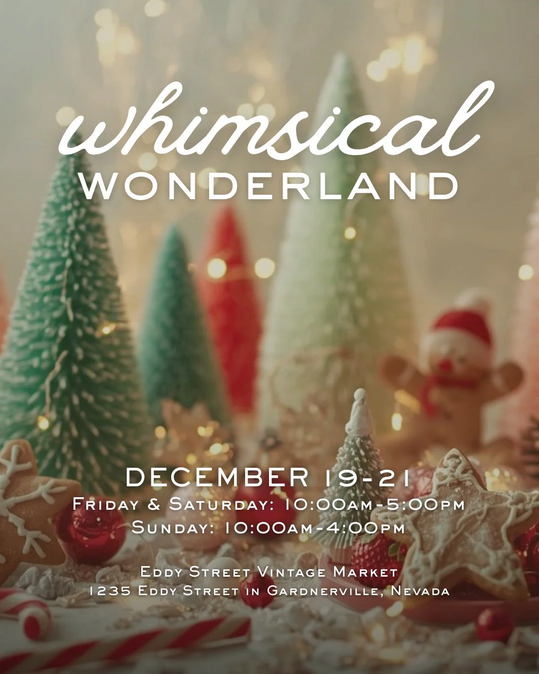 Save the date for our Whimsical Wonderland Pop-Up! ❄️🎄

December 19-21
Friday &amp; Saturday: 10am-5pm
Sunday: 10am-4pm
1235 Eddy Street | Gardnerville, Nevada

Plus, @thewarehousenv will be OPEN for shopping ALL WEEKEND! So be sure to check out our
