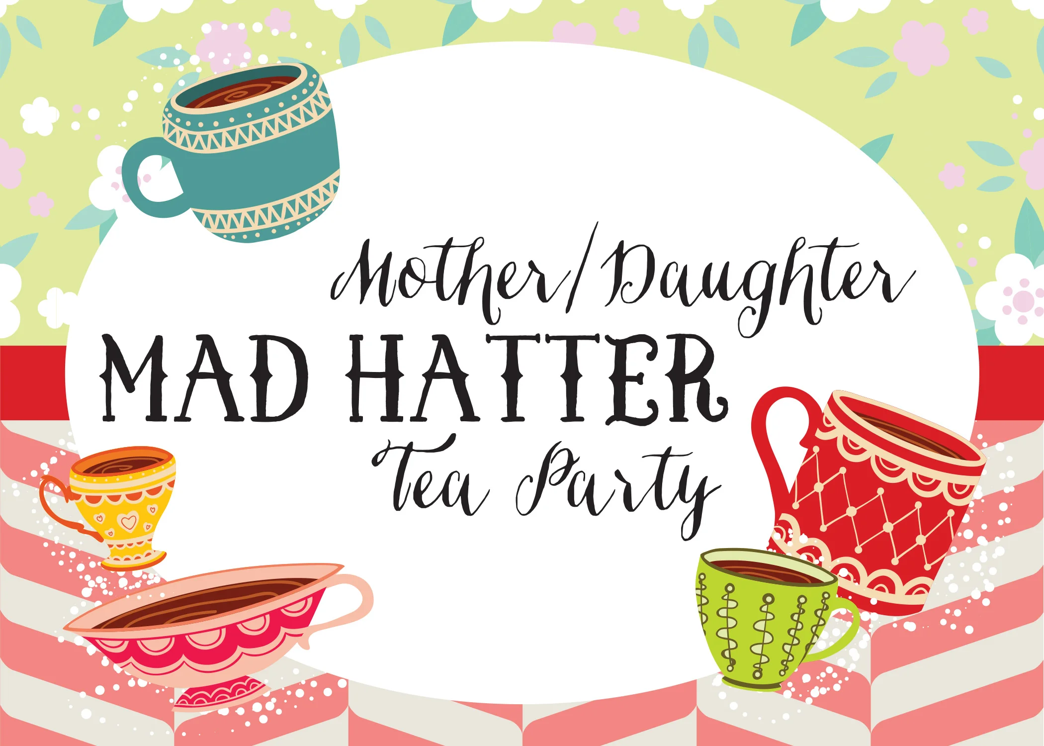Mother/ Daughter Mad Hatter Tea Party