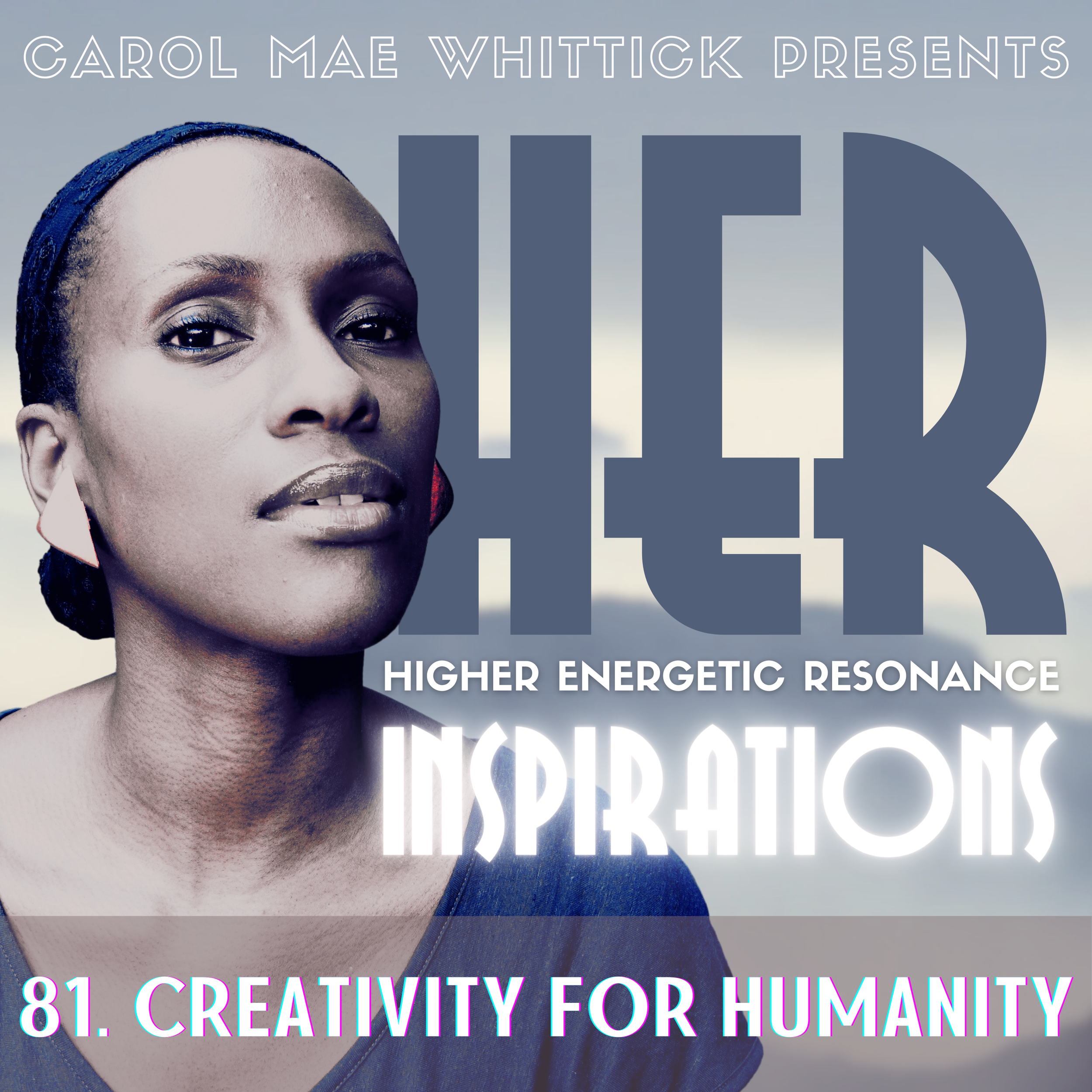 81. Creativity for Humanity’s Future